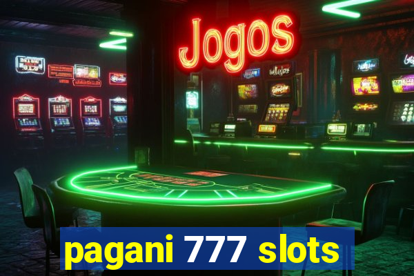 pagani 777 slots